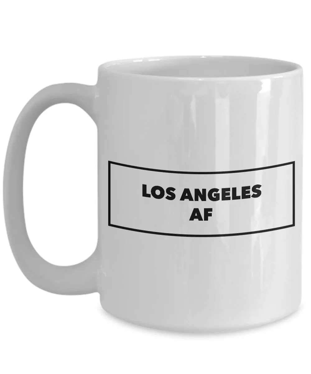 Los Angeles Coffee Mug - Los Angeles AF - California Mug - Cool Mugs