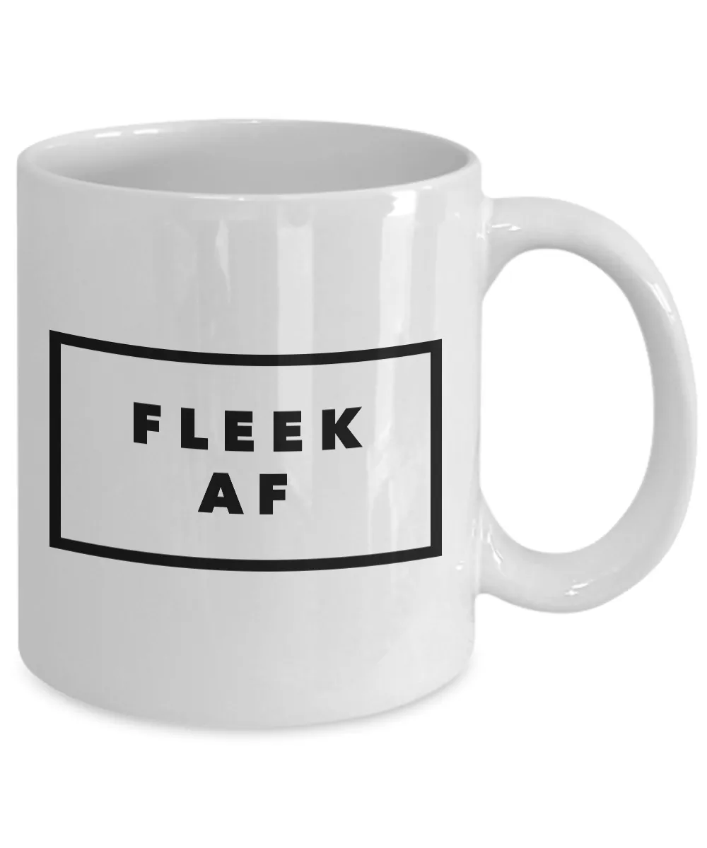 On Fleek Mug - Fleek AF Coffee Mug - Really Cool Mugs - Cool Coffee Cup