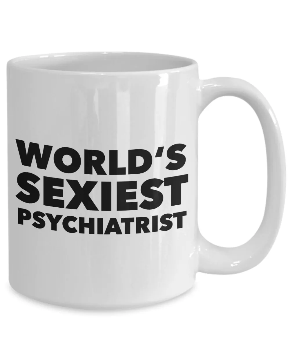 World's Sexiest Psychiatrist Mug Best Greates Gag Gift Ceramic Coffee Cup