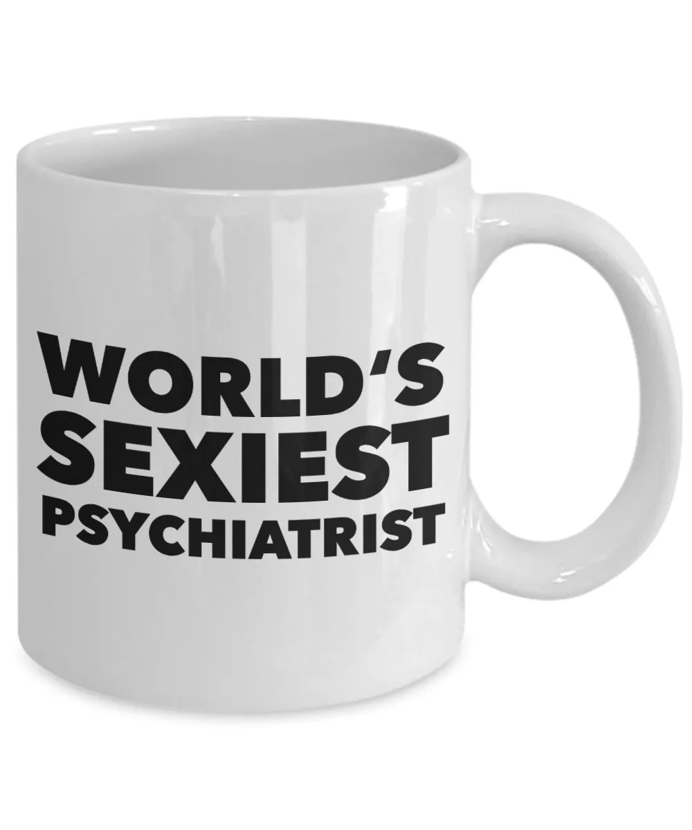 World's Sexiest Psychiatrist Mug Best Greates Gag Gift Ceramic Coffee Cup